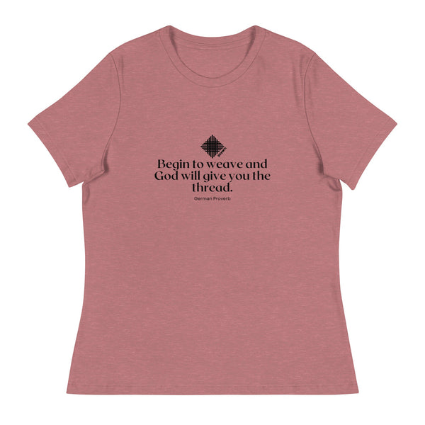 "Begin to Weave" Women's Relaxed Fit T-Shirt
