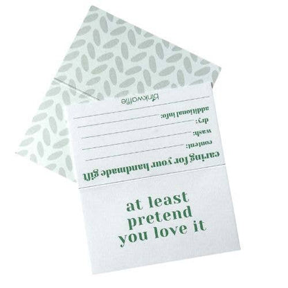 "At Least Pretend You Love It" Care Instruction Cards
