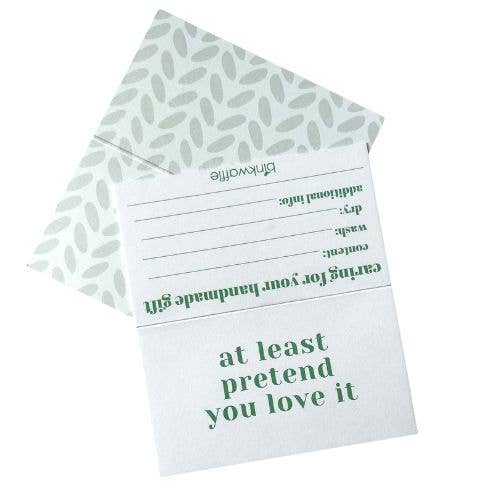 "At Least Pretend You Love It" Care Instruction Cards